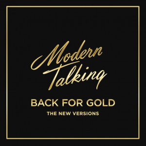 Vinyl disc Modern Talking / Back For Gold - The New Versions (CD)